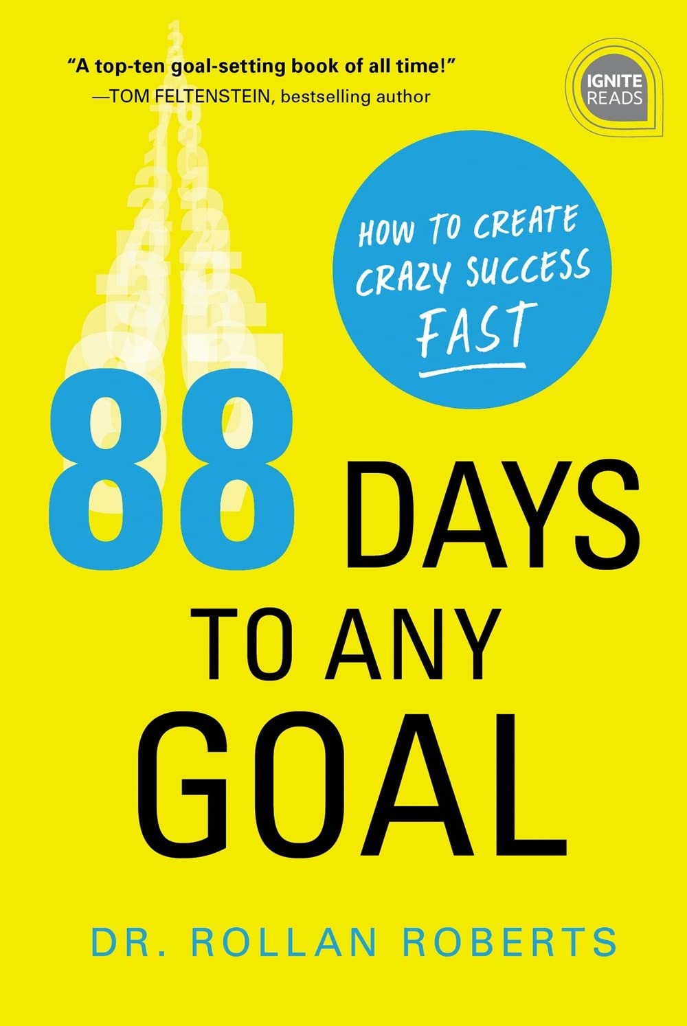 88 Days to Any Goal: How to Create Crazy Success