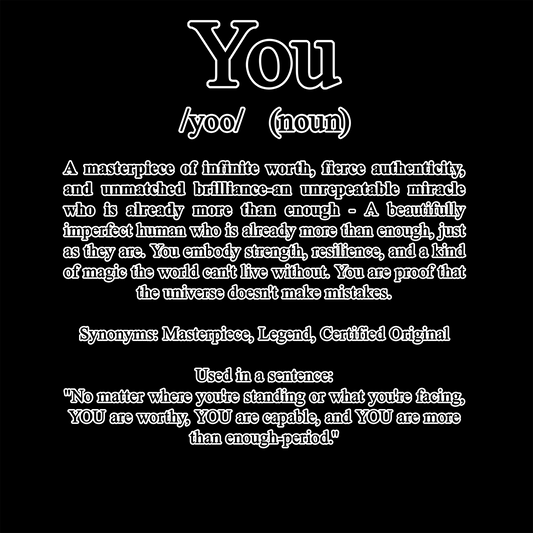 The "YOU" T-Shirt: Remind the World How Amazing They Are